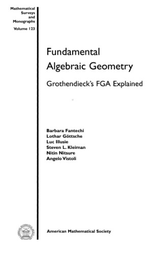 Fundamental algebraic geometry: Grothendieck's FGA explained