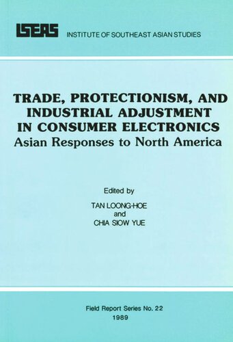 Trade, Protectionism, and Industrial Adjustment in Consumer Electronics: Asian Responses to North America