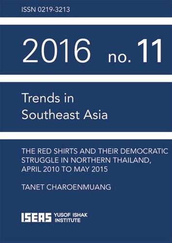 The Red Shirts and Their Democratic Struggle in Northern Thailand, April 2010 to May 2015