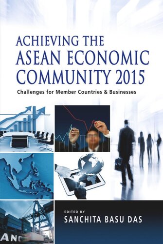 Achieving the ASEAN Economic Community 2015: Challenges for Member Countries and Businesses