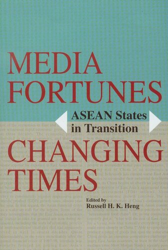 Media Fortunes, Changing Times: ASEAN States in Transition