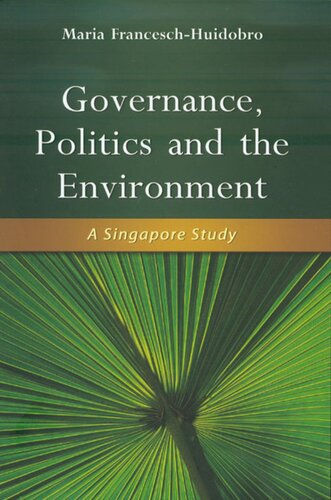 Governance, Politics and the Environment: A Singapore Study