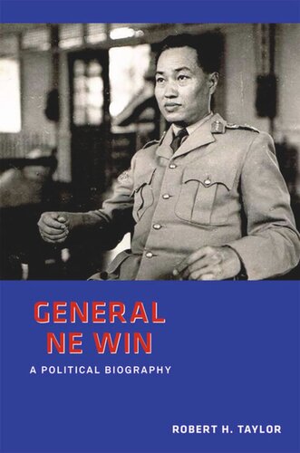 General Ne Win: A Political Biography