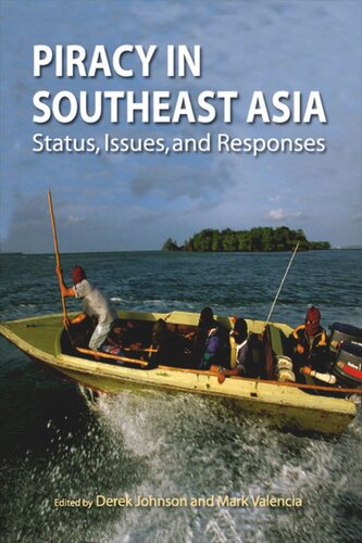 Piracy in Southeast Asia: Status, Issues, and Responses