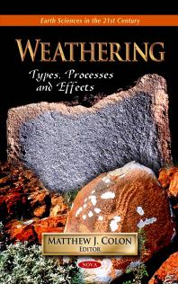 Weathering: Types, Processes and Effects: Types, Processes and Effects