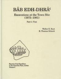 Bâb Edh-Dhrâ': Excavations at the Town Site (1975-1981), 2 Part Set: Part 1: Text; Part 2: Plates (including CD-ROM)