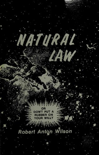 Natural Law or Don't Put a Rubber on Your Willy