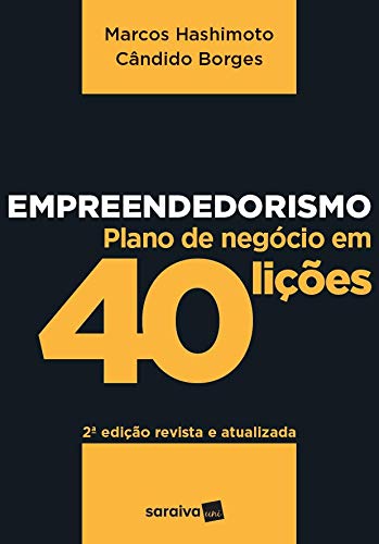 Empreendedorismo: plano de negócio em 40 lições