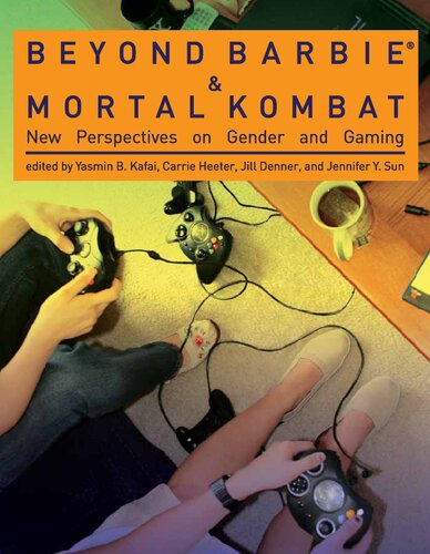 Beyond Barbie and Mortal Kombat: New Perspectives on Gender and Gaming