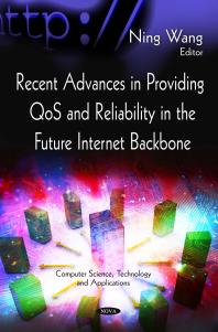 Recent Advances in Providing QoS and Reliability in the Future Internet Backbone