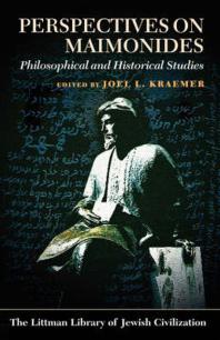 Perspectives on Maimonides: Philosophical and Historical Studies