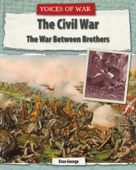 The Civil War: The War Between Brothers