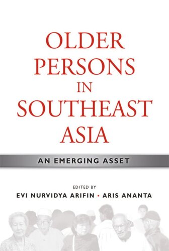 Older Persons in Southeast Asia: An Emerging Asset