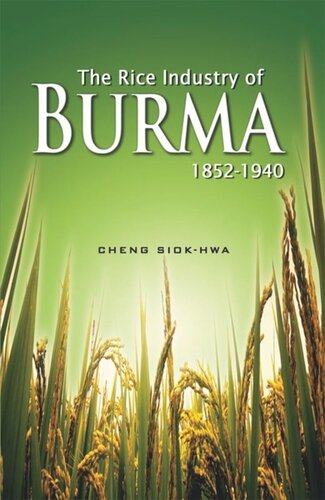 The Rice Industry of Burma 1852-1940 (First Reprint 2012)