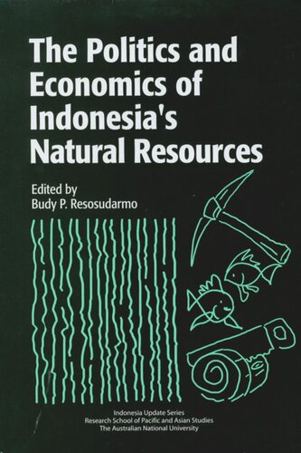 The Politics and Economics of Indonesia's Natural Resources