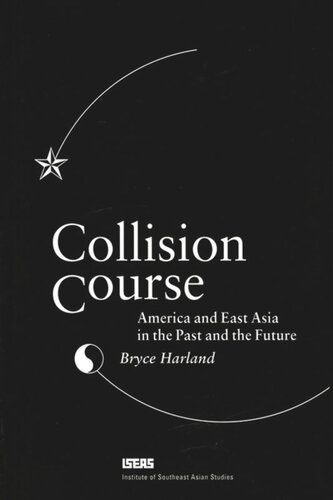 Collision Course: America & East Asia in the Past & the Future