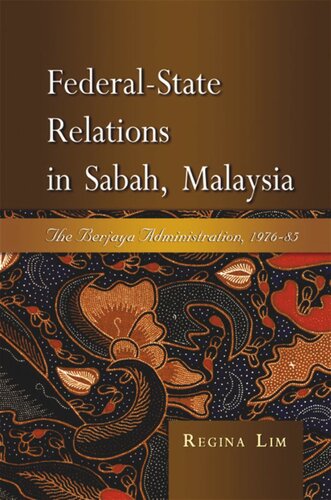 Federal-State Relations in Sabah, Malaysia: The Berjaya Administration, 1976-85