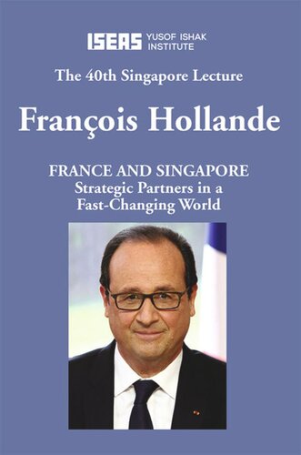 France and Singapore: Strategic Partners in a Fast-Changing World