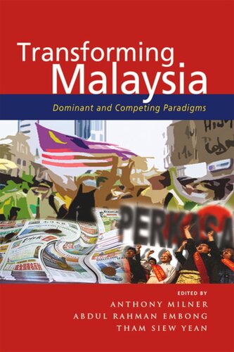 Transforming Malaysia: Dominant and Competing Paradigms