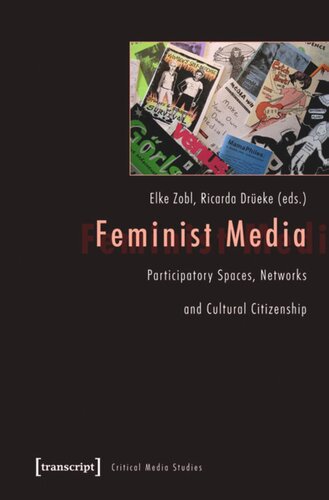 Feminist Media: Participatory Spaces, Networks and Cultural Citizenship