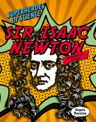 Sir Isaac Newton: Overlord of Gravity