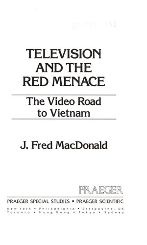 Television and the Red Menace: The Vidoe Rod to Vietnam