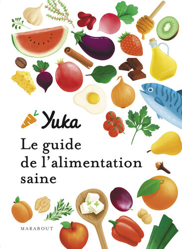 Le guide Yuka de l'alimentation saine