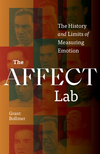 The Affect Lab: The History and Limits of Measuring Emotion