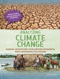 Analyzing Climate Change: Asking Questions, Evaluating Evidence, and Designing Solutions