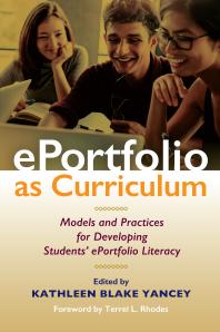 EPortfolio As Curriculum: Models and Practices for Developing Students' EPortfolio Literacy