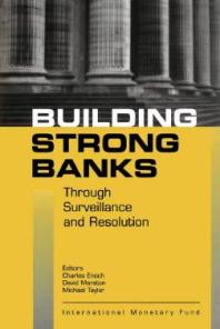 Building Strong Banks Through Surveillance and Resolution