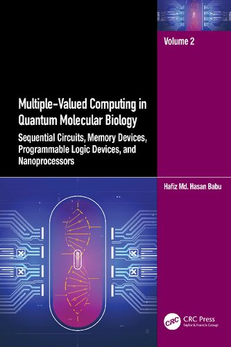 Multiple-Valued Computing in Quantum Molecular Biology: Sequential Circuits, Memory Devices, Programmable Logic Devices, Vol 2