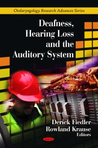 Deafness, Hearing Loss and the Auditory System