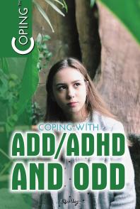 Coping with ADD/ADHD and ODD