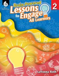 Brain-Powered Lessons to Engage All Learners