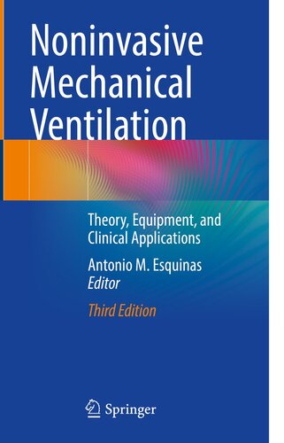 Noninvasive Mechanical Ventilation: Theory, Equipment, and Clinical Applications