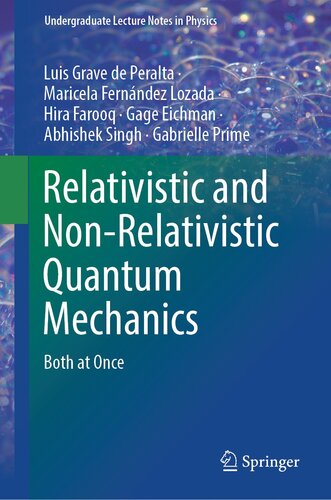 Relativistic and Non-Relativistic Quantum Mechanics: Both at Once (Undergraduate Lecture Notes in Physics)