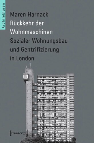 Rückkehr der Wohnmaschinen: Sozialer Wohnungsbau und Gentrifizierung in London