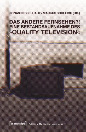 Das andere Fernsehen?!: Eine Bestandsaufnahme des »Quality Television«