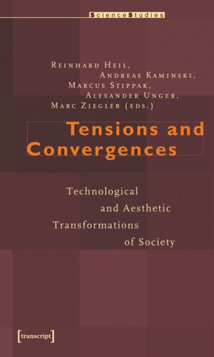 Tensions and Convergences: Technological and Aesthetic Transformations of Society