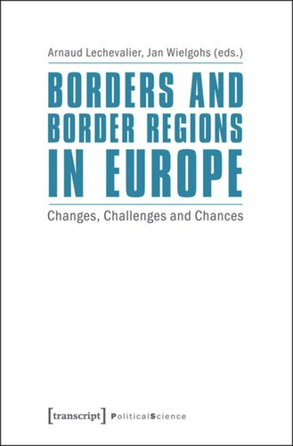 Borders and Border Regions in Europe: Changes, Challenges and Chances