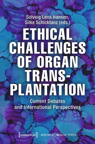 Ethical Challenges of Organ Transplantation: Current Debates and International Perspectives