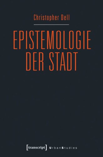 Epistemologie der Stadt: Improvisatorische Praxis und gestalterische Diagrammatik im urbanen Kontext