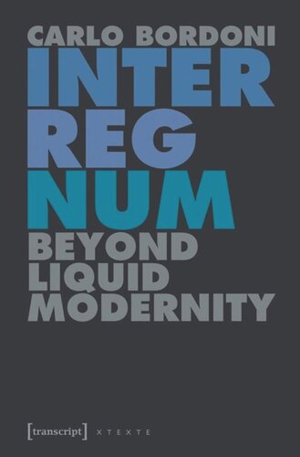 Interregnum: Beyond Liquid Modernity