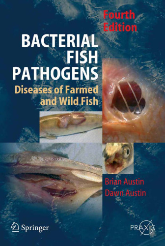 Bacterial Fish Pathogens: Disease of Farmed and Wild Fish 