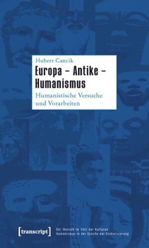 Europa - Antike - Humanismus: Humanistische Versuche und Vorarbeiten