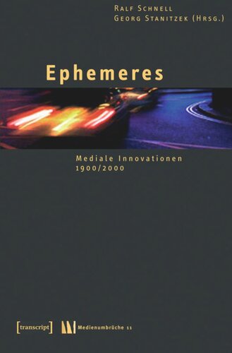 Ephemeres: Mediale Innovationen 1900/2000