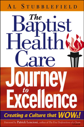 The Baptist Health Care Journey to Excellence: Creating a Culture that WOWs!