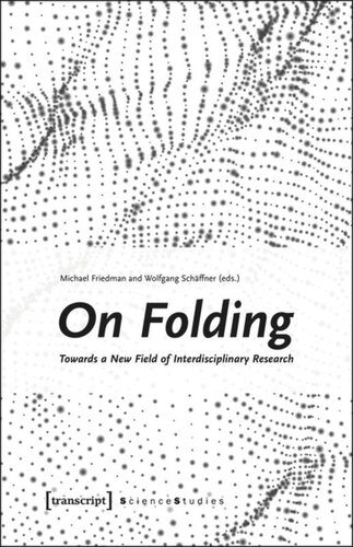 On Folding: Towards a New Field of Interdisciplinary Research