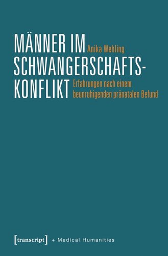 Männer im Schwangerschaftskonflikt: Erfahrungen nach einem beunruhigenden pränatalen Befund